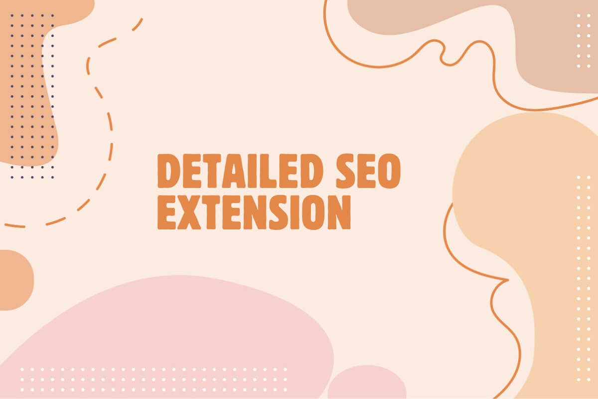 Detailed SEO Extension Blog Kapak Görseli: SEO Araçları ve Özellikleri